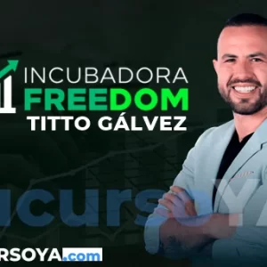 curso Incubadora Freedom de Titto Galvez