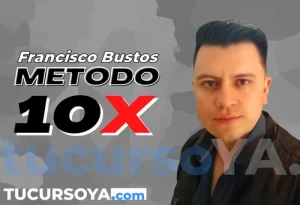 curso Metodo 10x Francisco Bustos