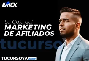Curso La Guía del Marketing de Afiliados - Erick Rodriguez