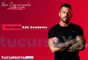 Curso Youtube Ads Academy - Xavi Esqueriguela